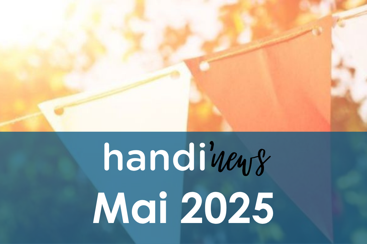 Handi'news - Mai 2025